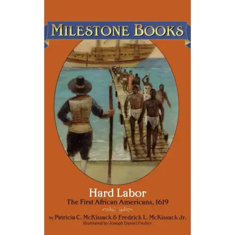 Hard Labor: The First African Americans, 1619