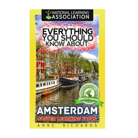 Everything You Should Know About: Amsterdam