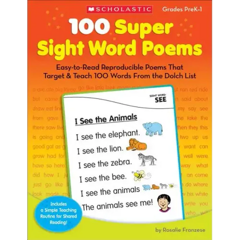 100 Super Sight Word Poems, Grades PreK-1: Easy-To-Read Reproducible Poems That Target & Teach 100 Words from the Dolch List