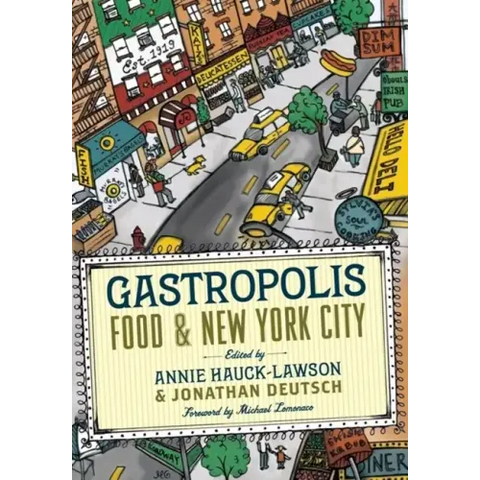 Gastropolis: Food and New York City