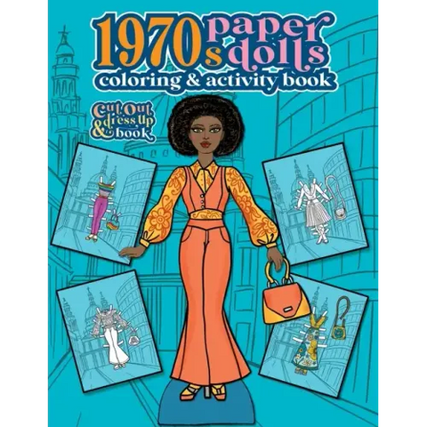1970s Paper Dolls Coloring and Activity Book: A Cut Out and Dress Up Book For All Ages