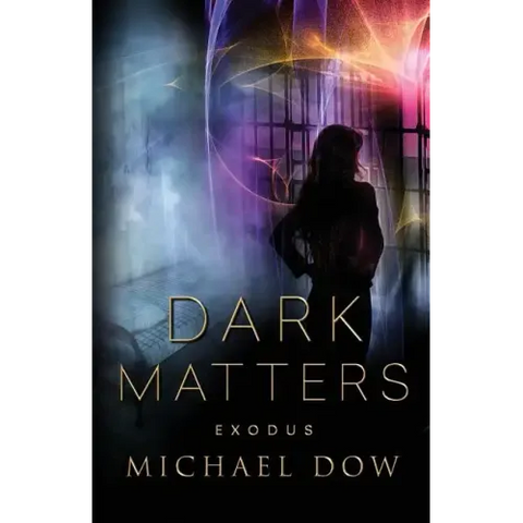 Dark Matters: Exodus (Dark Matters Trilogy Book 3)
