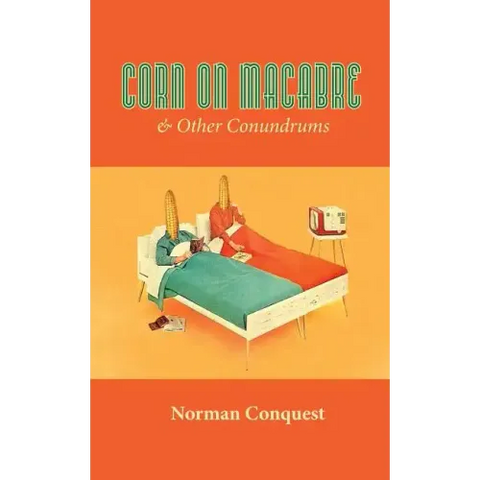 Corn on Macabre & Other Conundrums