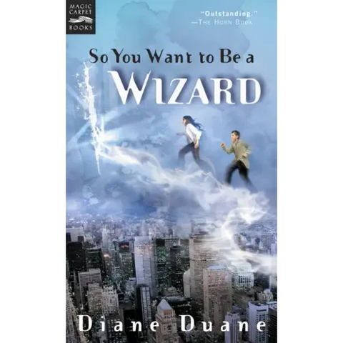 So You Want to Be a Wizard: The First Book in the Young Wizards Series
