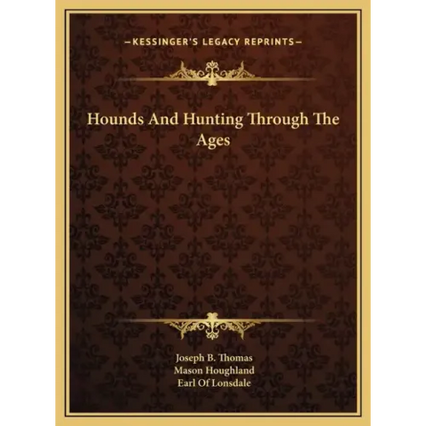 Hounds And Hunting Through The Ages