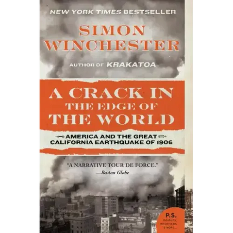 A Crack in the Edge of the World: America and the Great California Earthquake of 1906