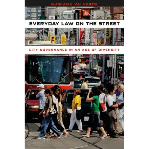 Everyday Law on the Street: City Governance in an Age of Diversity
