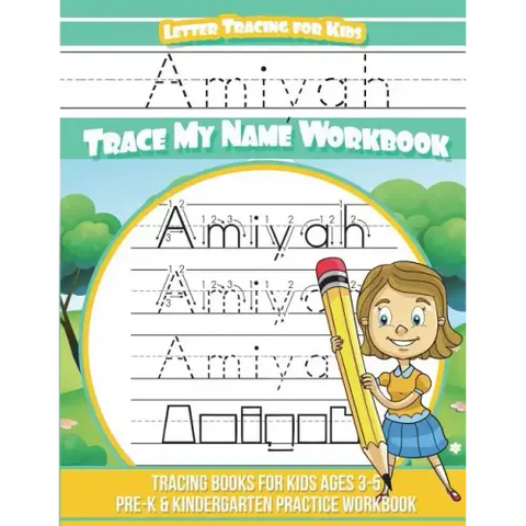 Amiyah Letter Tracing for Kids Trace my Name Workbook: Tracing Books for Kids ages 3 - 5 Pre-K & Kindergarten Practice Workbook