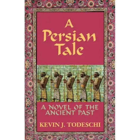A Persian Tale: A Novel of the Ancient Past
