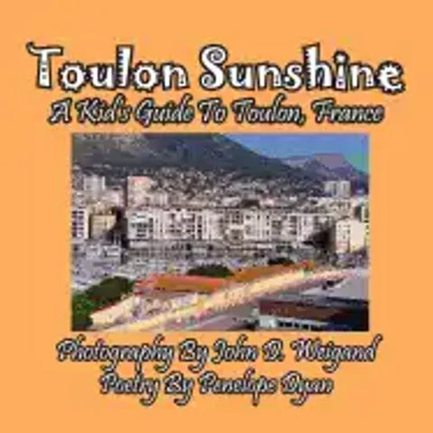 Toulon Sunshine -- A Kid's Guide To Toulon, France