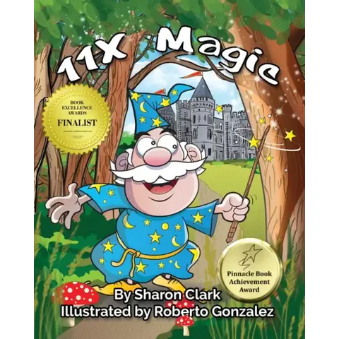 11X Magic: A Children's Picture Book That Makes Math Fun, With a Cartoon Rhyming Format to Help Kids See How Magical 11X Math Can Be