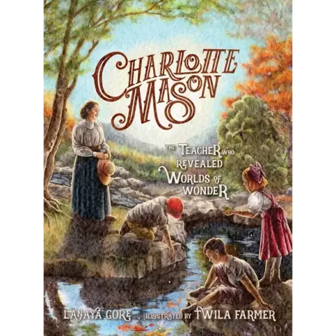 Charlotte Mason: The Teacher Who Revealed Worlds of Wonder
