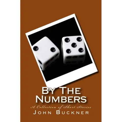By The Numbers: A Collection of Short Stories