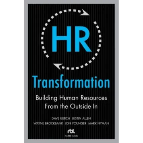 HR Transformation: Building Human Resources from the Outside in
