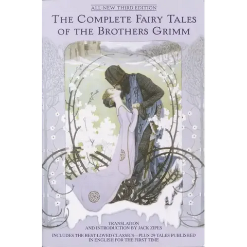 The Complete Fairy Tales of the Brothers Grimm All-New Third Edition