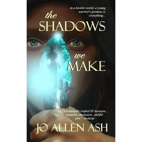 The Shadows We Make - Shadow Journey Series Book One
