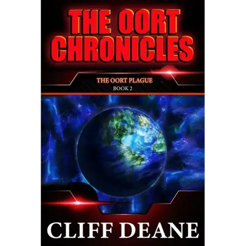 The Oort Plague: The Oort Chronicles: Book 2: A Pandemic Apocalypse