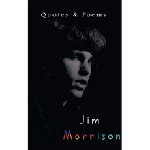 Jim Morrison: Quotes & Poems