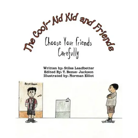 The Cool-Aid Kid and Friends: Choose Your Friends Carefully