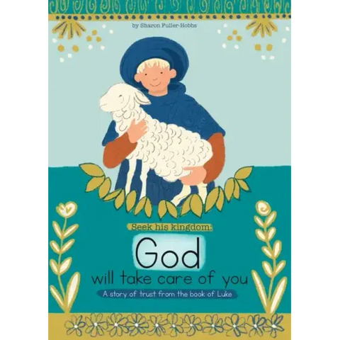 God will take care of you: A story of trust from the book of luke