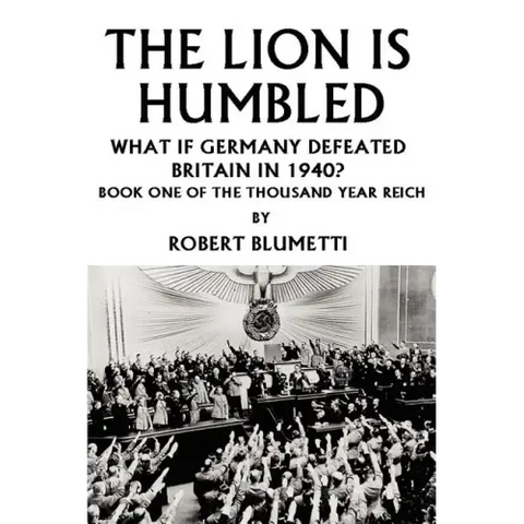 The Lion is Humbled: What If Germany Defeated Britain in 1940?