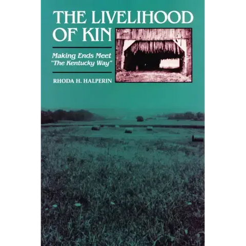 The Livelihood of Kin: Making Ends Meet 