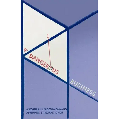 A Dangerous Business