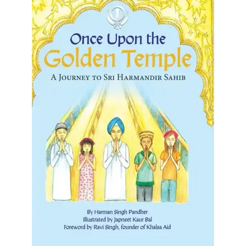 Once Upon the Golden Temple: A Journey to Sri Harmandir Sahib