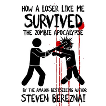 How A Loser Like Me Survived the Zombie Apocalypse - Paperback