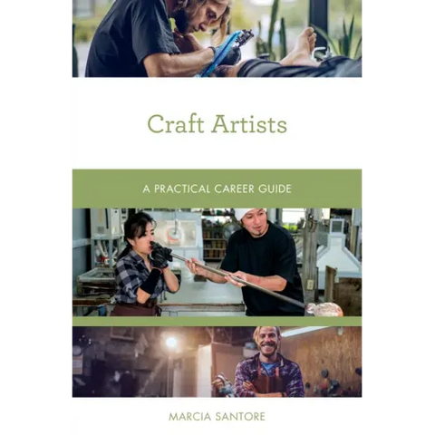 Craft Artists: A Practical Career Guide