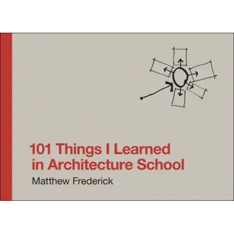 101 Things I Learned in Architecture School