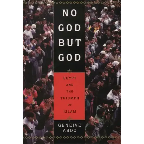 No God But God: Egypt and the Triumph of Islam