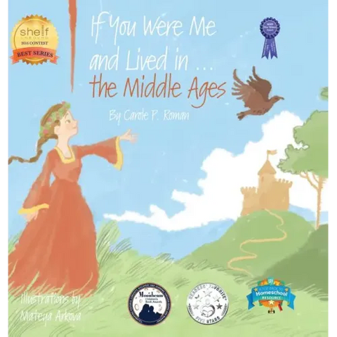 If You Were Me and Lived in...the Middle Ages: An Introduction to Civilizations Throughout Time