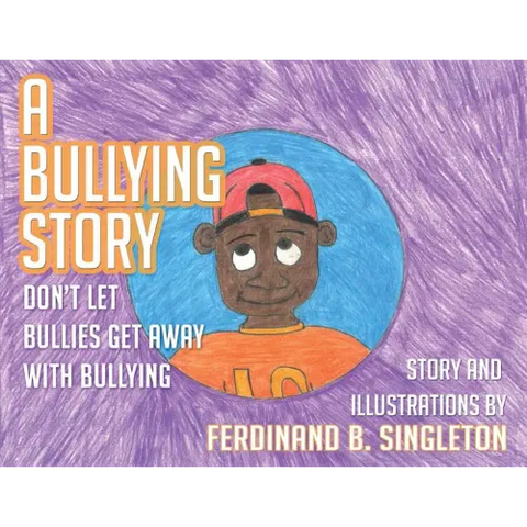 A Bullying Story: Don't let bullies get away with bullying
