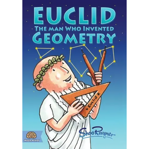 Euclid: The Man Who Invented Geometry