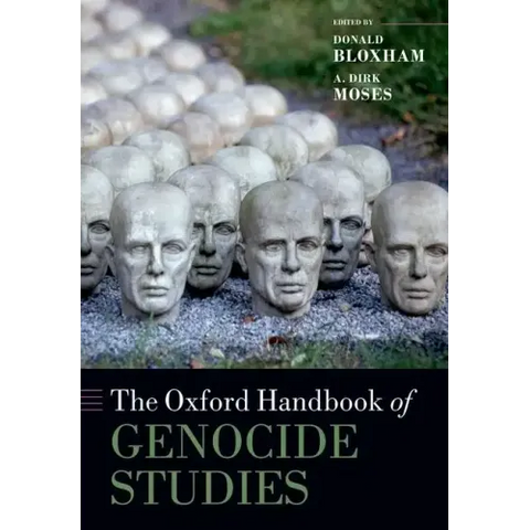 The Oxford Handbook of Genocide Studies