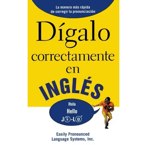 Dígalo correctamente en inglés: Say It Right In English
