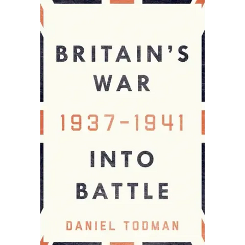 Britain's War: Into Battle, 1937-1941