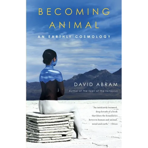 Becoming Animal: An Earthly Cosmology