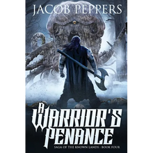A Warrior's Penance: Book Four of Saga of the Known Lands