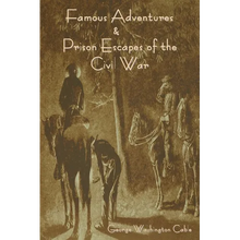 Famous Adventures and Prison Escapes of the Civil War - Paperback