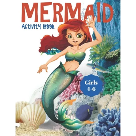 Mermaid Activity Book Girls 4-6: Cute Nautical Themed Color, Dot to Dot, and Word Search Puzzles Provide Hours of Fun For Creative Young Children