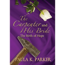 The Carpenter and his Bride: The Birth of Hope