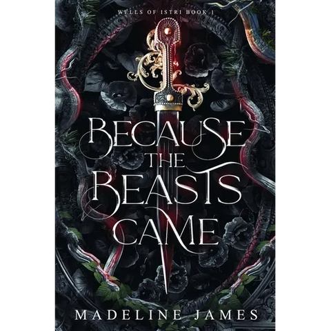 Because the Beasts Came: A Dark Romantic Fantasy