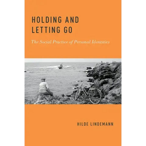 Holding and Letting Go: The Social Practice of Personal Identities