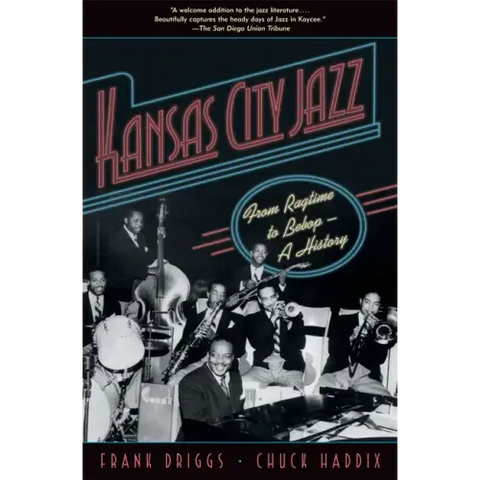 Kansas City Jazz: From Ragtime to Bebop--A History