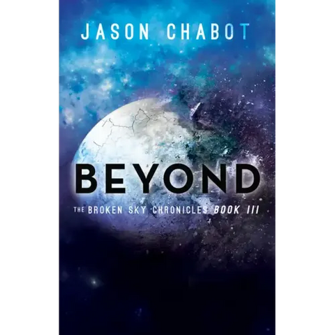 Beyond: Broken Sky Chronicles, Book 3