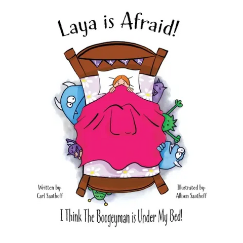 Laya is Afraid: I Think The Boogeyman is Under My Bed