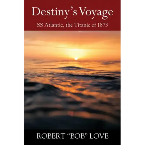 Destiny's Voyage: SS Atlantic, Titanic of 1873
