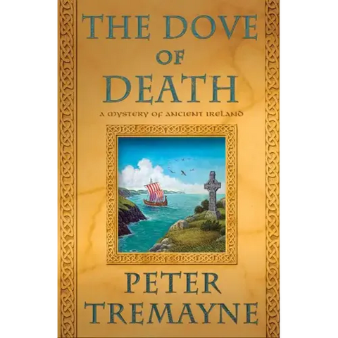 The Dove of Death: A Mystery of Ancient Ireland